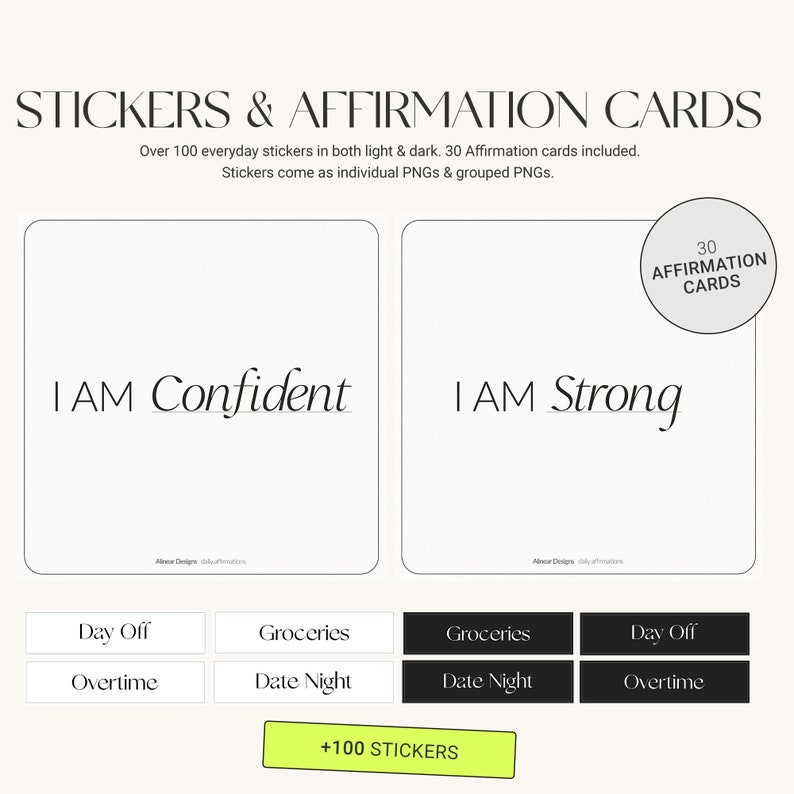 May include: A set of printable affirmation cards and stickers. The cards feature positive affirmations like "I am confident" and "I am strong". The stickers include phrases like "Day Off", "Groceries", and "Date Night".