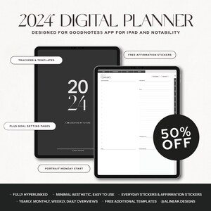May include: A digital planner for 2024 designed for GoodNotes 5 app for iPad and Notability. The planner features a black and white design with a portrait Monday start. It includes trackers, templates, goal setting pages, and free affirmation stickers. The planner is 50% off.