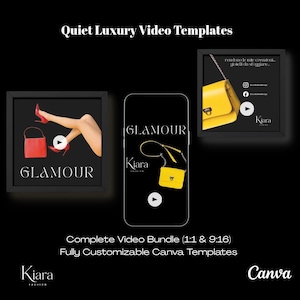 Può includere: Un set di modelli video digitali intitolati Quiet Luxury Video Templates, con uno smartphone e due cornici quadrate che mostrano grafiche di borse rosse e gialle, la parola GLAMOUR e il logo Kiara Fashion su uno sfondo di colore nero.