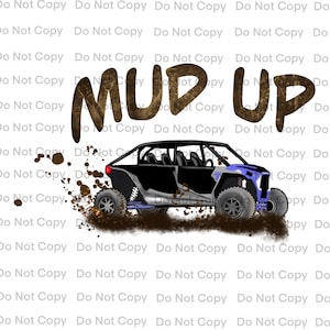 Mud Up, UTV, Digital Download, Sublimation, PNG, side by side, mud, dirt, mudding, ride, offroad,sxs