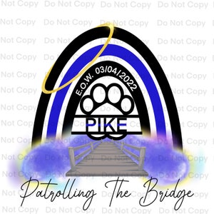 EOW, K9, Rainbow Bridge, rainbow, thin blue line, blue line, end of watch, png, sublimation, digital download