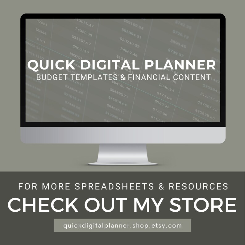 Pu&ograve; includere: Un monitor di computer che mostra il testo QUICK DIGITAL PLANNER BUDGET TEMPLATES & FINANCIAL CONTENT su uno sfondo di foglio di calcolo. Sotto il monitor, il testo recita FOR MORE SPREADSHEETS & RESOURCES CHECK OUT MY STORE quickdigitalplanner.shop.etsy.com.