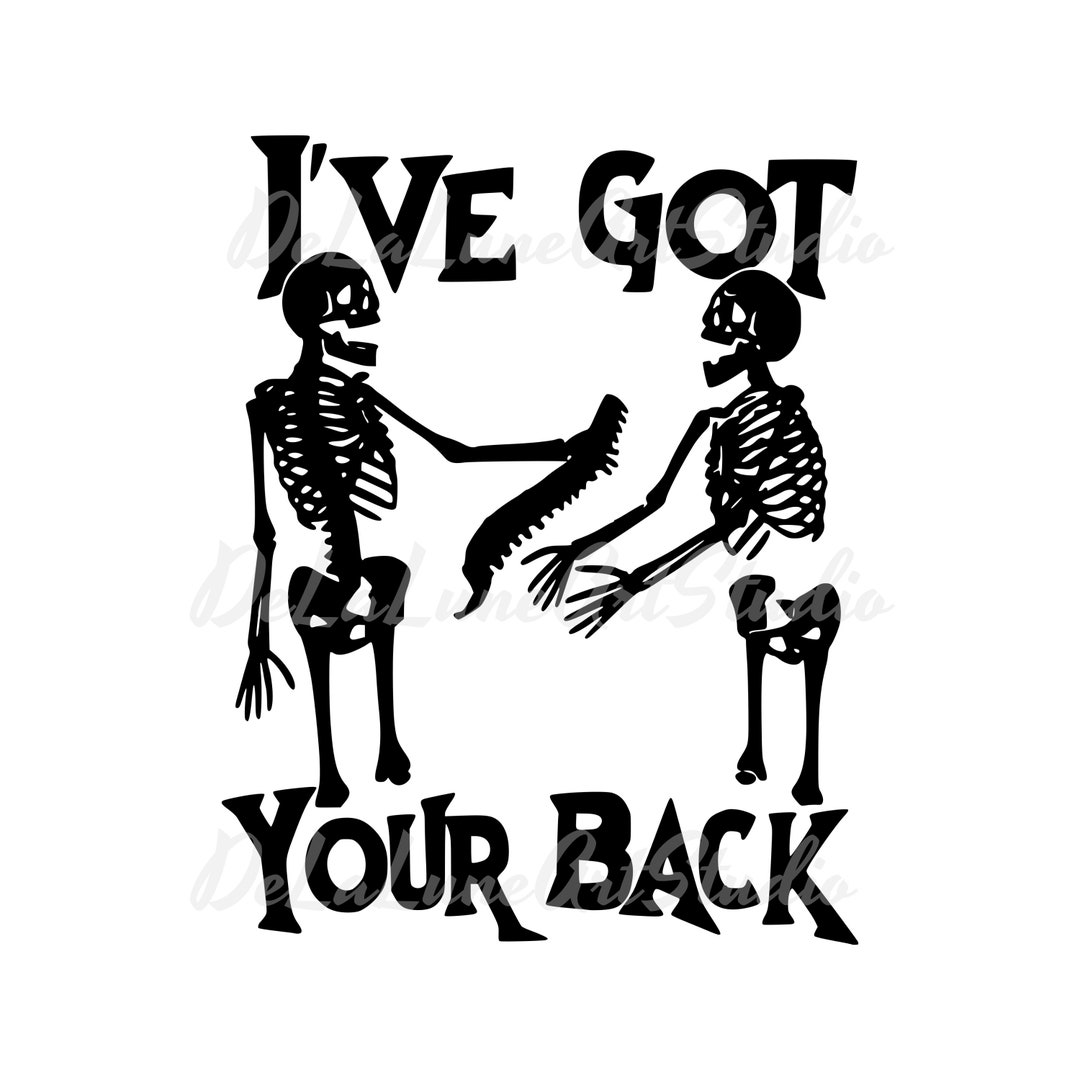 I've Got Your Back Svg - Skelett Svg - Skull Svg - Sofort Download ...