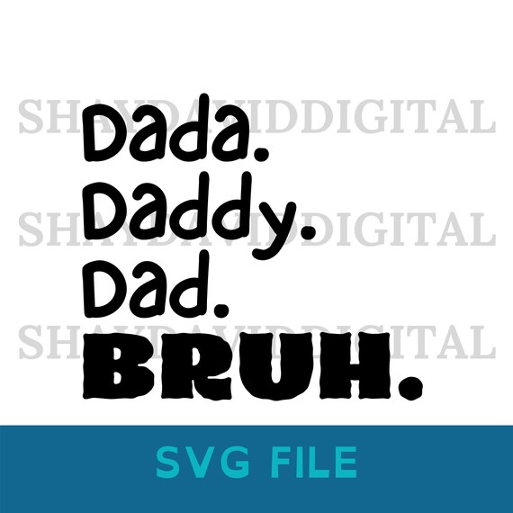 Dada Daddy Dad BRUH SVG File - Etsy Finland