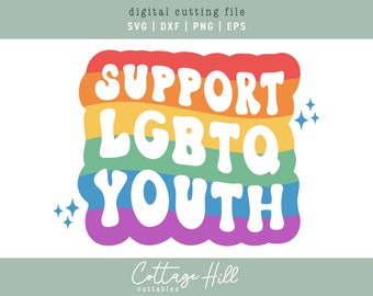 SVG Support LGBTQ Youth | LGBTQ Cut File | For Cricut Silhouette Cameo