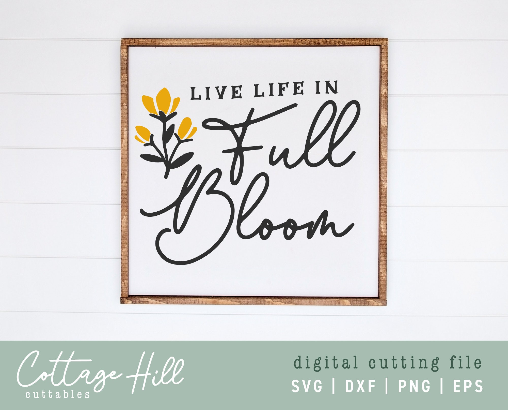 SVG Live Life in Full Bloom Flower Sign | Farmhouse Cut File | for ...