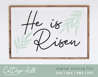 SVG He is Risen Sign | Farmhouse Christian Easter Cut File | For Cricut Silhouette Cameo
