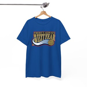 Philadelphia Sixers "There's Always Next Year" Throwback Tee image 7