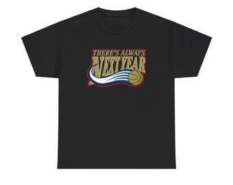Philadelphia Sixers &quot;There&#39;s Always Next Year&quot; Throwback Tee