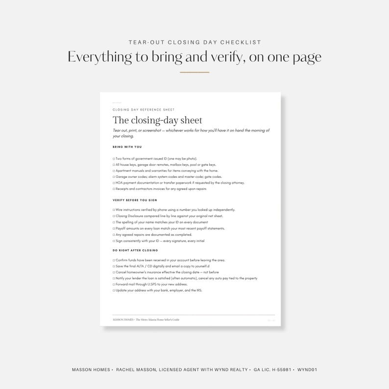 May include: A white paper document titled Tear-Out Closing Day Checklist with the subtitle Everything to bring and verify, on one page. The text includes sections for Bring With You, Verify Before You Sign, and Do Right After Closing.