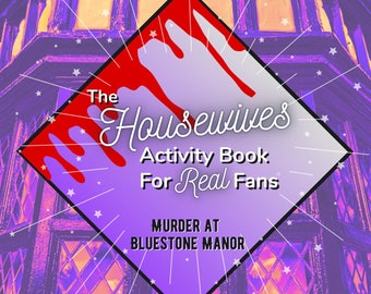Murder at Bluestone Manor, The Housewives Activity Book für echte Fans