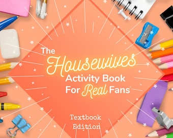 Textbook Edition, The Housewives Activity Book for Real Fans