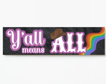 PRE-ORDER: Y'all Means All Bumper Sticker