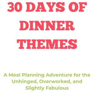 30 Days of Dinner Themes Printable | Fun Family Meal Ideas | Quirky Dinner Theme Planner | Family Night Printable | Digital Download