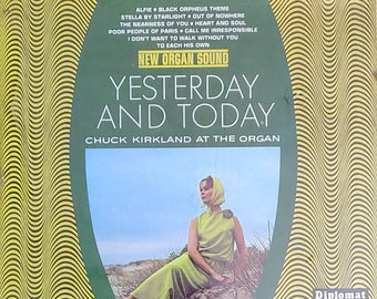 Chuck Kirkland - Yesterday And Today - Vinile LP Vintage Jazz Organ - Sigillato