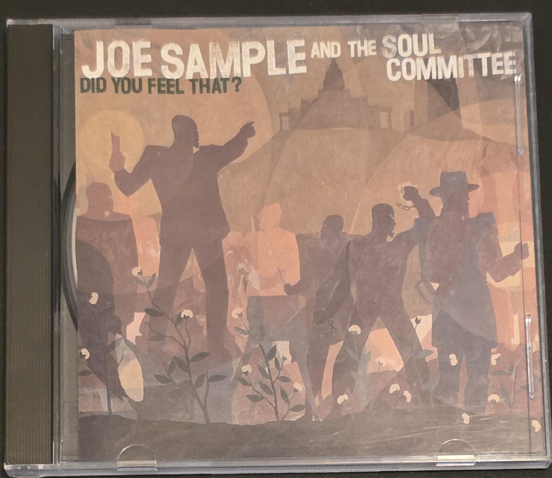 Joe Sample and the Soul Committee : Did You Feel That? - 1994