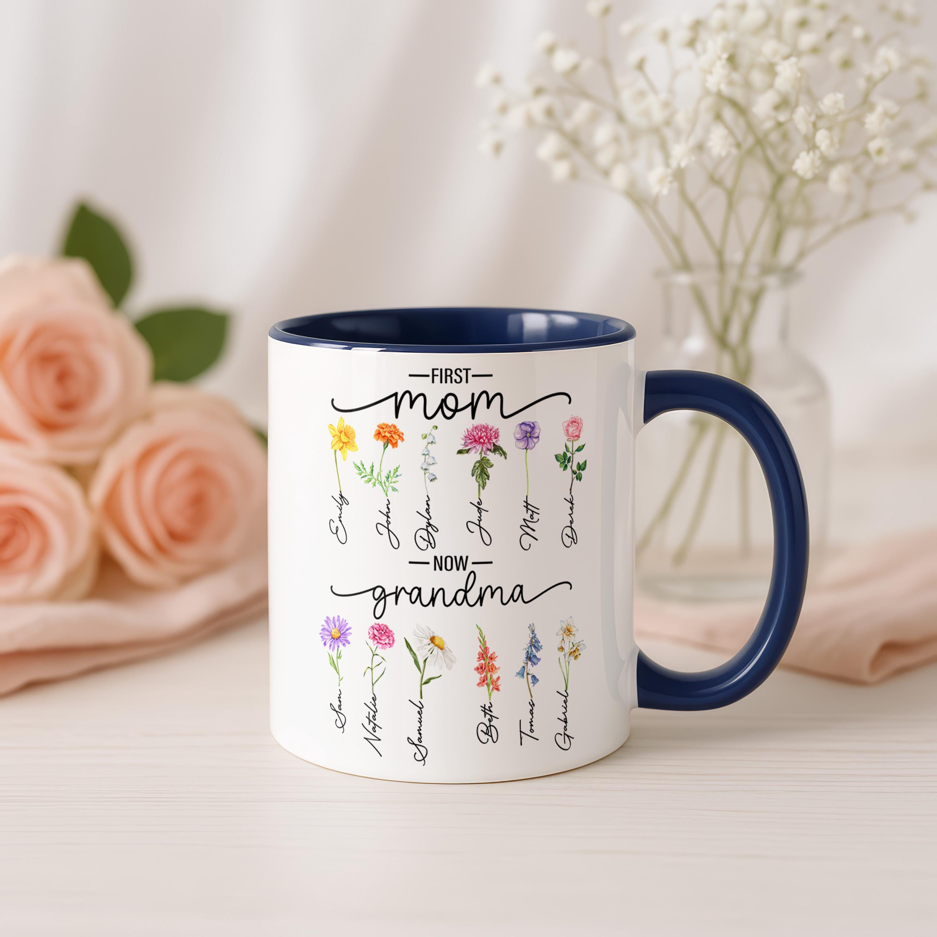 First Mom Now Grandma Mug | Birth Flower Custom Names | 11oz | 9 Colors ...