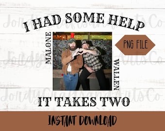 I Had Some Help PNG| Country PNG| Sublimation Design| Digital Download Png| Posty PNG|Wallen Png|Trendy Song Png| Country Singer| Malone png