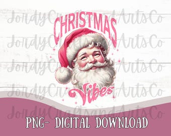 Santa Vibes PNG| Christmas Vibes Png | Sublimation Christmas png |Digital Download Png Girly Christmas | Retro Holidays| Santa image| Pink