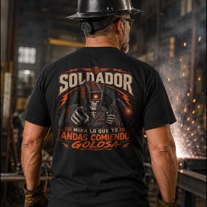 Soldador Funny Shirt | Mira Lo Que Te Andas Comiendo Golosa | Mexican Welder Gift | Chicano Aztec Skull Tee | Regalo Para Pareja
