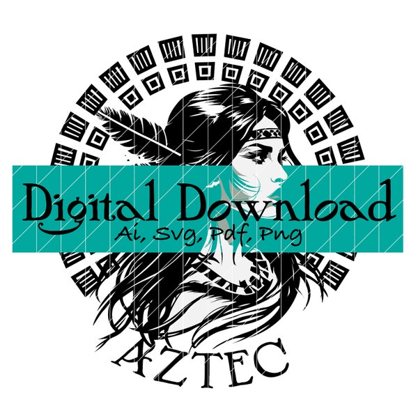 Aztec/Mayan Princess,  Native inspired  SVG File, Aztec Calendar SVG, laser engraving file, Mexican culture file, Mexican Sublimation Design