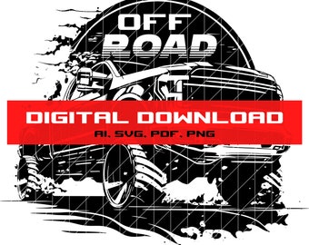 May include: Black and white illustration of a pickup truck driving off-road with the words "OFF ROAD" in a circle above the truck. The image includes the text "DIGITAL DOWNLOAD AI, SVG, PDF, PNG".