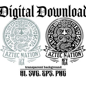 Könnte beinhalten: Digitaler Download-Grafik mit zwei aztekischen Designs. Eines ist hellgrau, das andere schwarz-weiß. Beide enthalten ein zentrales Gesichts-Motiv, den Text "AZTEC NATION MEX" und "Digital Download". Formate: AI, SVG, EPS, PNG.