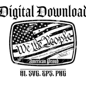 Może przedstawiać: Czarno-biała grafika z amerykańską flagą i napisem "We the People". Tekst "American Proud" znajduje się poniżej. U góry napis "Digital Download". Formaty plików: AI, SVG, EPS, PNG.