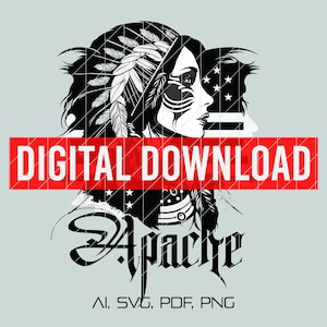 May include: Black and white digital illustration of a Native American woman wearing a headdress with feathers. The woman has a tribal design painted on her face. The text "Apache" is written in a stylized font below the woman's head. The text "AI, SVG, PDF, PNG" is written below the word "Apache".