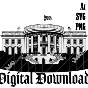 Könnte beinhalten: Schwarz-weiße Silhouette des Weißen Hauses, ein Gebäude mit einer zentralen Kuppel und zwei Flügeln, mit einer amerikanischen Flagge, die darüber weht. Der Text "Digitaler Download" befindet sich unter dem Bild. Der Text "AI SVG PNG" befindet sich in der oberen rechten Ecke.