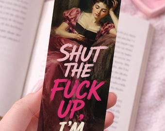 Shut the F*ck Up, I’m Reading Bookmark – Vintage Victorian Woman Bookmark