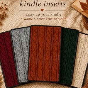 May include: Five rectangular Kindle inserts featuring a cable knit texture in burgundy, gray, orange, dark green, and cream. The text reads: FALL kindle inserts, cozy up your kindle, 5 WARM & COZY KNIT DESIGNS, and PERFECT FIT FOR KINDLE.