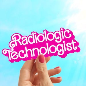May include: A pink sign with the text "Radiologic Technologist" held up against a blue sky.
