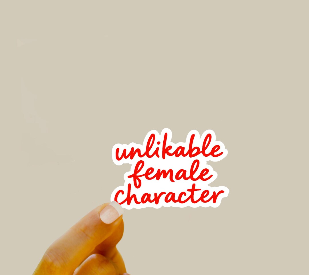 Unlikable Female Character Sticker - Book Humor Sticker - Feminism ...