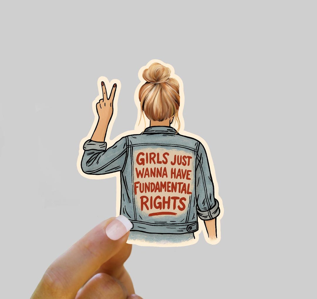 Fundamental Rights Sticker Girls Just Wanna Have Fundamental Rights Sticker - Feminist Vinyl Decal ...