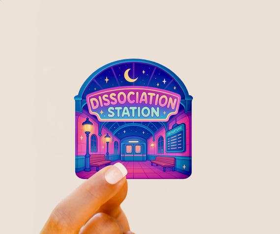 Dissociation Station Sticker: Funny Mental Health Therapy Humor