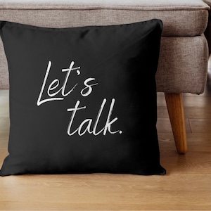 Therapy Decor - &quot;Lets Talk&quot; Faux Suede Throw Pillow - Pillow and Pillow Case Included - Waiting Room Decor - Office Decor Pillow