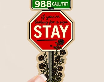 988 Suicide Prevention Sticker – "Stay" Stop Sign, Therapist Designed