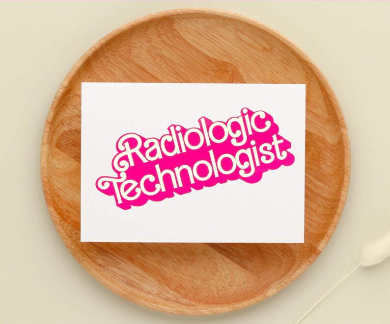 May include: A white card with the words "Radiologic Technologist" in pink letters with a retro font.