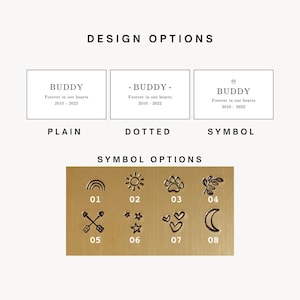 May include: Image showcasing design options for a personalized item. The text includes "BUDDY" with the phrase "Forever in our hearts 2010-2022". Symbol options include a rainbow, sun, paw print, leaves, arrows, stars, hearts, and a crescent moon.