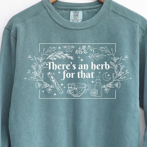 Herbalism Shirt, Herbology sweatshirt, Natural Heath Shirt, Natures Remedy, Herbalist Gift, Naturopathic Doctor Gift, Naturopathy Herbal Tea