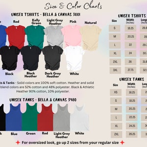 May include: Size and color chart for unisex t-shirts and tanks. Includes Bella & Canvas 3001 t-shirts in blue, red, kelly green, light grey heather, pink, natural, black, black heather, dark grey heather, and white. Also includes unisex tanks.