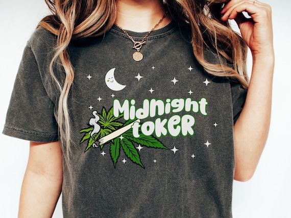 Midnight Toker Weed Shirt, Weed Tee, Gift for Stoner, Funny Weed Shirt, Cute Weed Shirt, Cannabis, Chronic Weed Smoker Gift, Comfort Colors