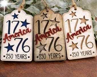 1776 America Ornament, 250 Years USA Decor, Patriotic Wooden Tag, Fourth Of July Decor, Rustic American Ornament