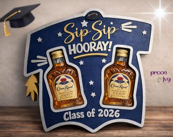 Graduation Shooter Holder, Sip Sip Hooray Graduation Gift, Grad Party Alcohol Holder, Mini Liquor Bottle Holder, Funny Graduation Gift