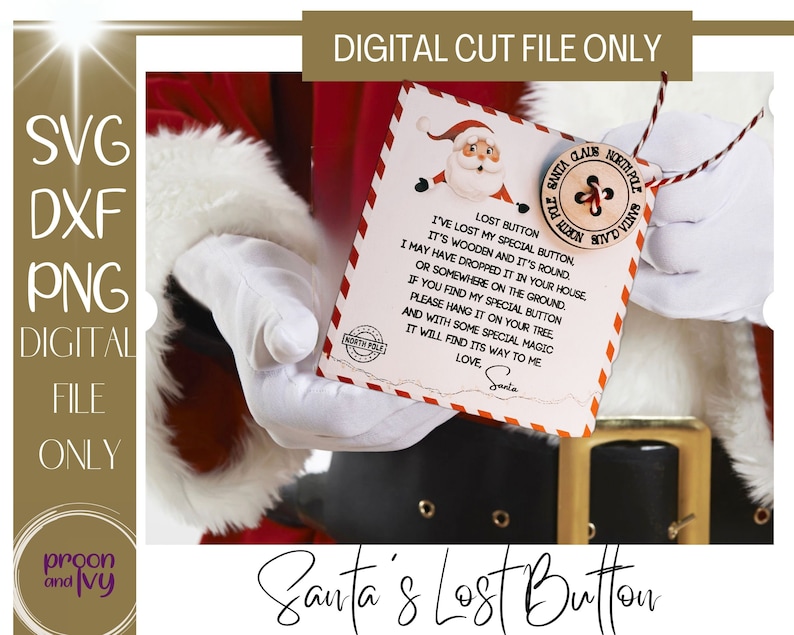 May include: A digital file featuring a Santa Claus theme. The design includes a card with a poem about a lost button, a wooden button, and the text "Santa's Lost Button." The file is available in SVG, DXF, and PNG formats.
