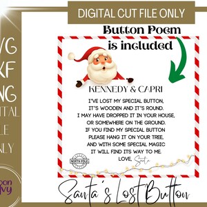 May include: Digital cut file with text and Santa Claus illustration. The text reads "Button Poem is included" and "Santa's Lost Button". The poem is about a lost button and includes the names "Kennedy & Capri".