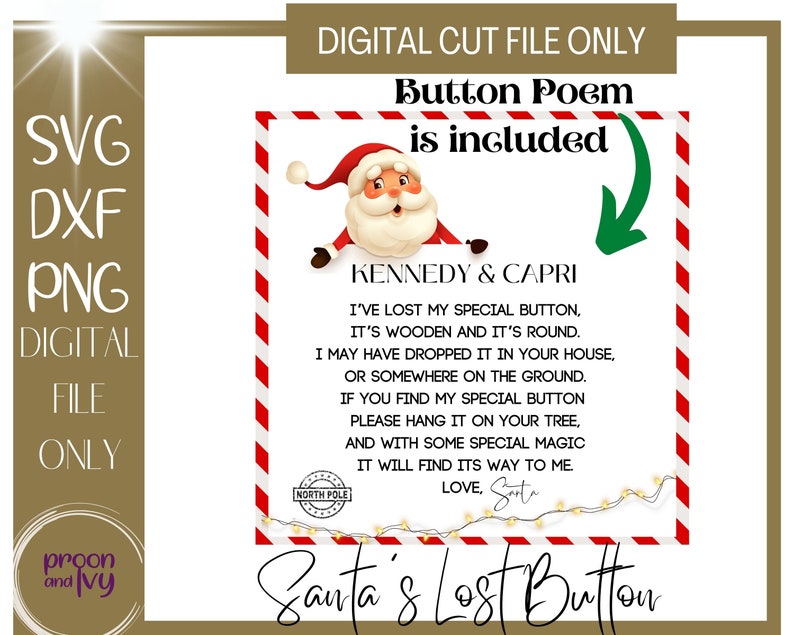 May include: Digital cut file with text and Santa Claus illustration. The text reads "Button Poem is included" and "Santa's Lost Button". The poem is about a lost button and includes the names "Kennedy & Capri".