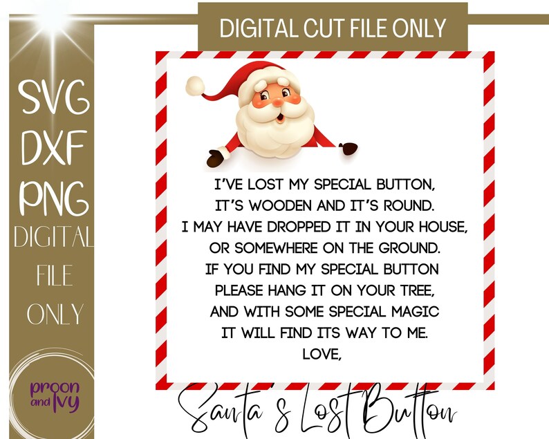 May include: A digital file with a Santa Claus illustration and text. The text reads "I've lost my special button..." and is framed with a red and white striped border. The file formats are SVG, DXF, and PNG.