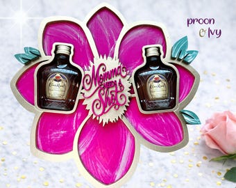 Mothers Day Gift, Mini Liquor Bottle Holder, Funny Mom Gift, Best Mom Flower, Mom Shot Holder, Mommy Needs A Shot, Funny Mom Gift